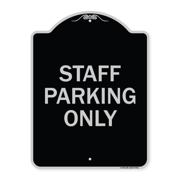 Signmission Designer Series-Staff Parking Only, Black & Silver Heavy-Gauge Aluminum, 24" x 18", BS-1824-9752 A-DES-BS-1824-9752 - main